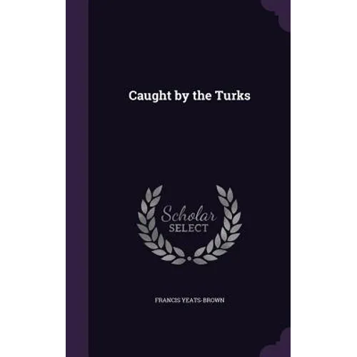 Caught by the Turks - Hardcover