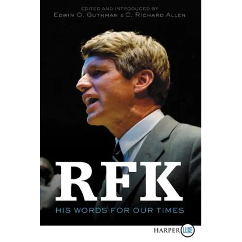 Rfk: His Words for Our Times