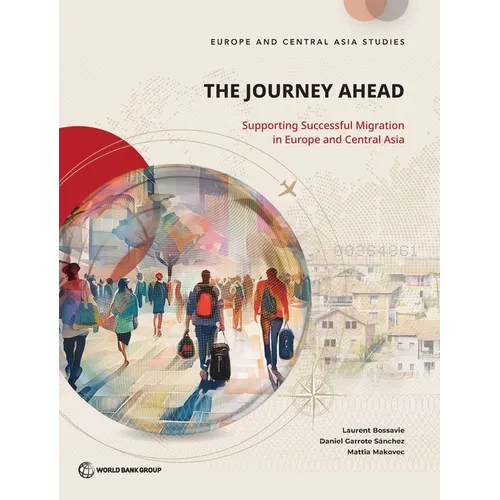 The Journey Ahead: Supporting Successful Migration in Europe and Central Asia