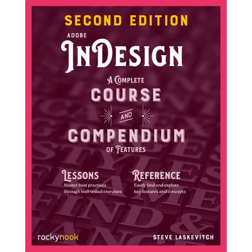 Adobe Indesign, 2nd Edition: A Complete Course and Compendium of Features - Paperback