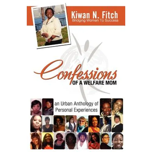 Confessions of a Welfare Mom: An Urban Anthology of Personal Experiences - Paperback
