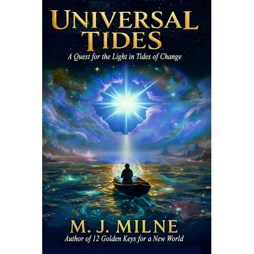 Universal Tides: Barbed Wire Blues - A Quest for the Light in Tides of Change - Paperback