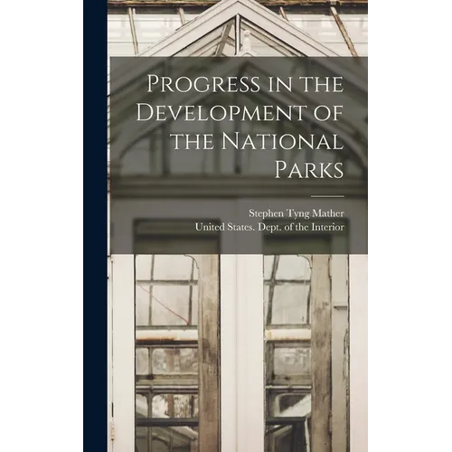 Progress in the Development of the National Parks