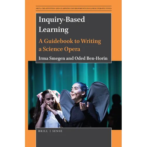 Inquiry-Based Learning: A Guidebook to Writing a Science Opera - Paperback