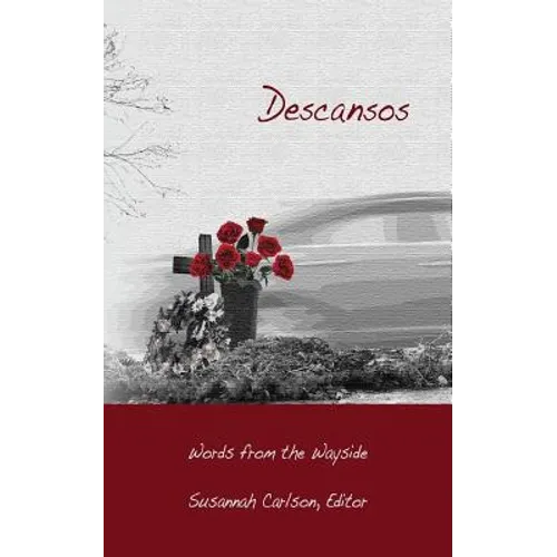 Descansos: Words from the Wayside - Paperback