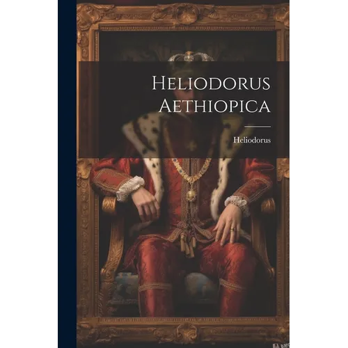 Heliodorus Aethiopica - Paperback
