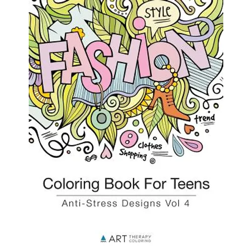 Coloring Book For Teens: Anti-Stress Designs Vol 4 - Paperback