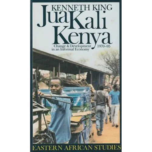 Jua Kali Kenya: Change and Development in an Informal Economy, 1970-1995 - Paperback