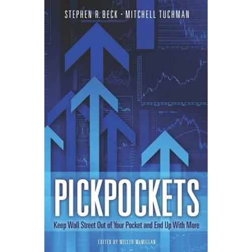 PickPockets: Keep Wall Street Out of your Pocket and End Up With More - Paperback