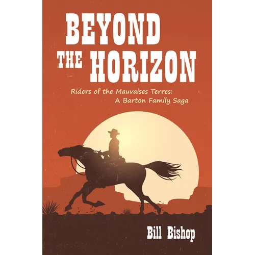 Beyond the Horizon: Riders of the Mauvaises Terres - Paperback