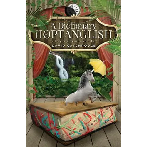 A Dictionary of Hoptanglish: (a language knot to mention) - Paperback