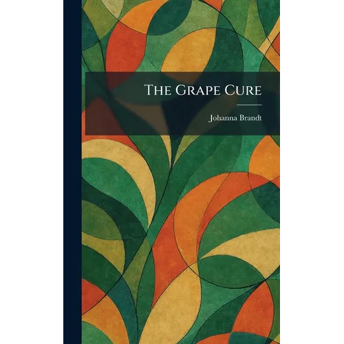 The Grape Cure - Hardcover