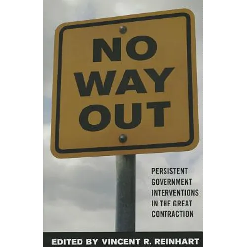 No Way Out?: Government Intervention and the Financial Crisis - Hardcover