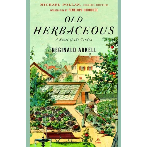Old Herbaceous: A Novel of the Garden