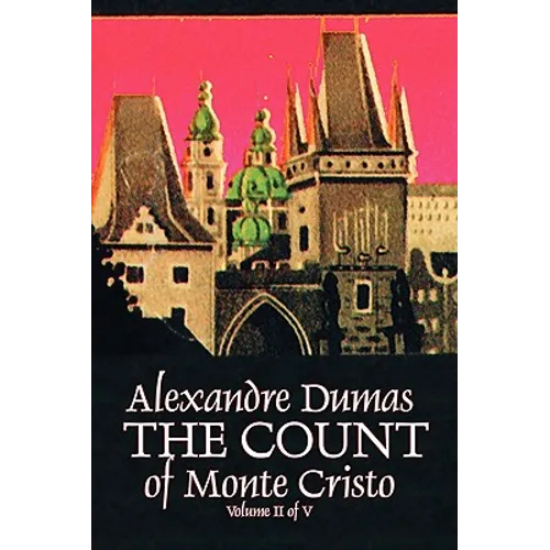 The Count of Monte Cristo, Volume II (of V) by Alexandre Dumas, Fiction, Classics, Action & Adventure, War & Military - Paperback