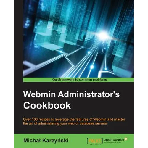 Webmin Administrator's Cookbook - Paperback
