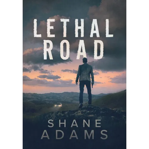 Lethal Road - Hardcover