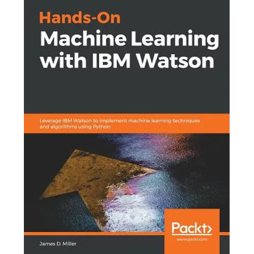 Hands-On Machine Learning with IBM Watson - Paperback