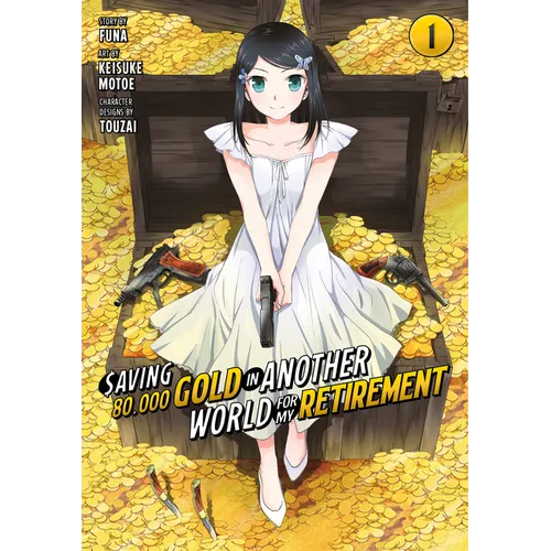 Saving 80,000 Gold in Another World for My Retirement 1 (Manga) - Paperback
