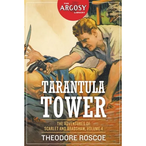 Tarantula Tower: The Adventures of Scarlet and Bradshaw, Volume 4 - Paperback