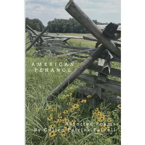 American Penance: Assorted Poems by Cullen Farrell