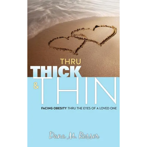 Thru Thick & Thin - Hardcover