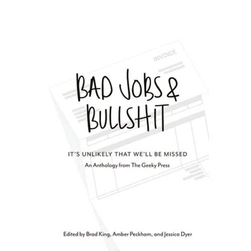 Bad Jobs & Bullshit - Paperback