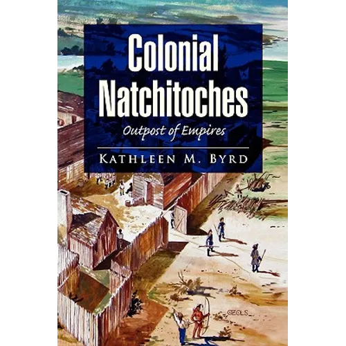 Colonial Natchitoches - Hardcover