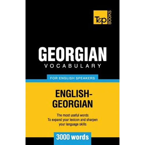 Georgian vocabulary for English speakers - 3000 words - Paperback