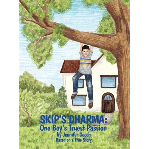 Skip's Dharma: One Boy's Truest Passion - Hardcover