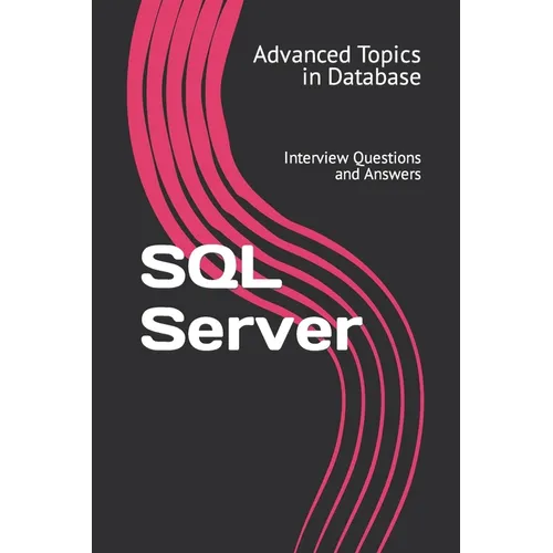 SQL Server: Interview Questions and Answers - Paperback