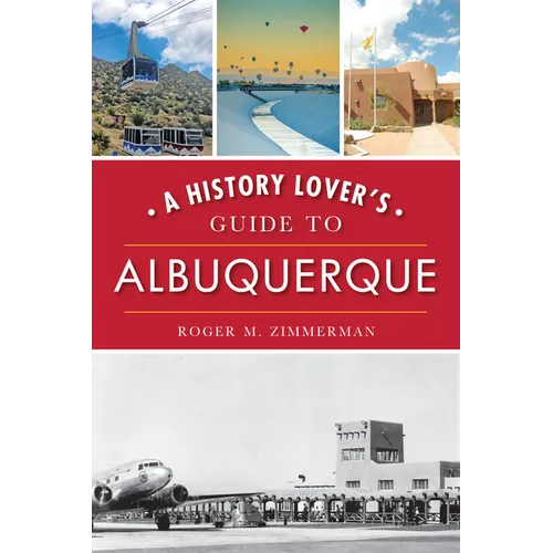 A History Lover's Guide to Albuquerque - Paperback