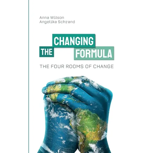 The Four Rooms of Change: The Changing Formula - Paperback