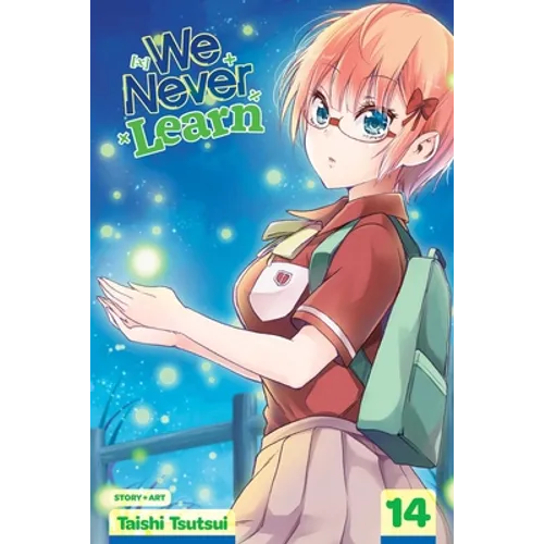 We Never Learn, Vol. 14: The Clockwork Fireflies Yearn for the Snow Flurries of [X] - Paperback