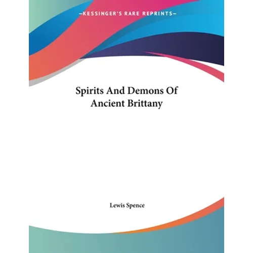 Spirits And Demons Of Ancient Brittany - Paperback