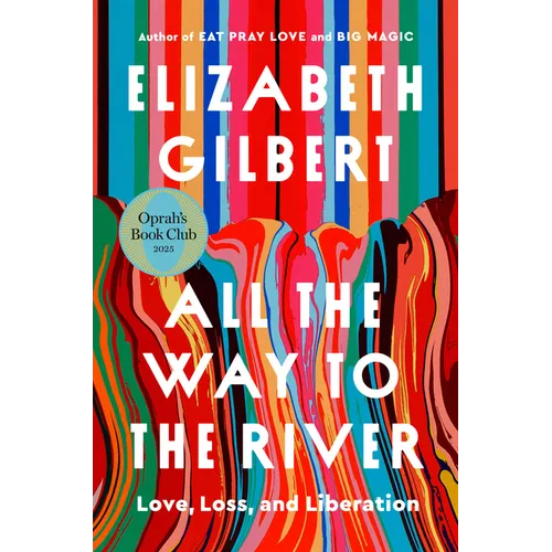 All the Way to the River: Oprah's Book Club: Love, Loss, and Liberation - Hardcover