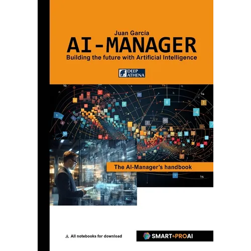 AI-Manager: For learners, professionals, and companies who want to understand, manage, and successfully implement AI. - Paperback