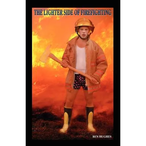 The Lighter Side of Firefighting