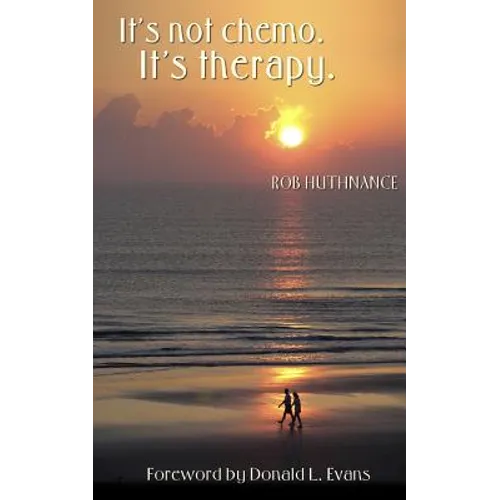 It's not chemo. It's therapy. - Paperback