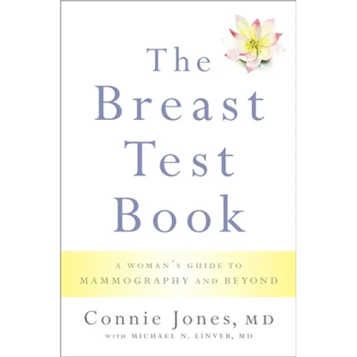 Breast Test Book: A Woman's Guide to Mammography and Beyond - Paperback
