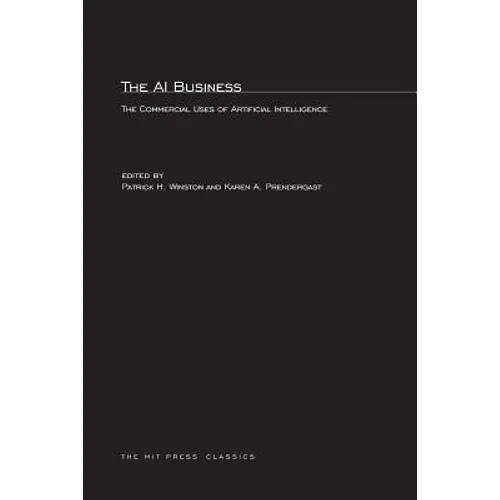 The AI Business: The Commercial Uses of Artificial Intelligence - Paperback