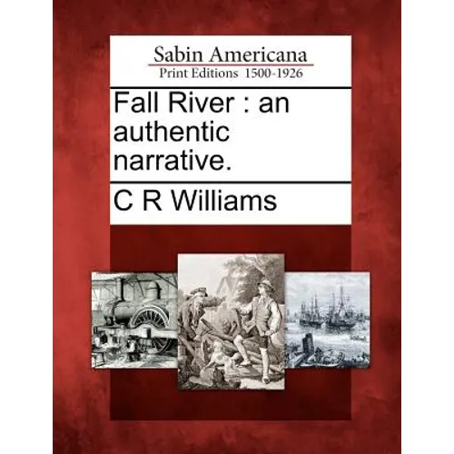 Fall River: An Authentic Narrative. - Paperback