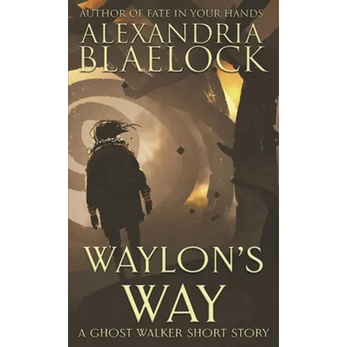 Waylon's Way: A Ghost Walker short story - Paperback