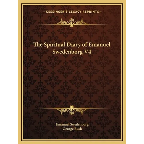The Spiritual Diary of Emanuel Swedenborg V4 - Paperback