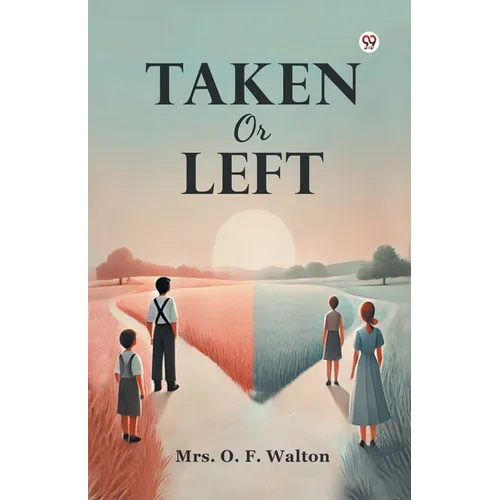 Taken Or Left - Paperback