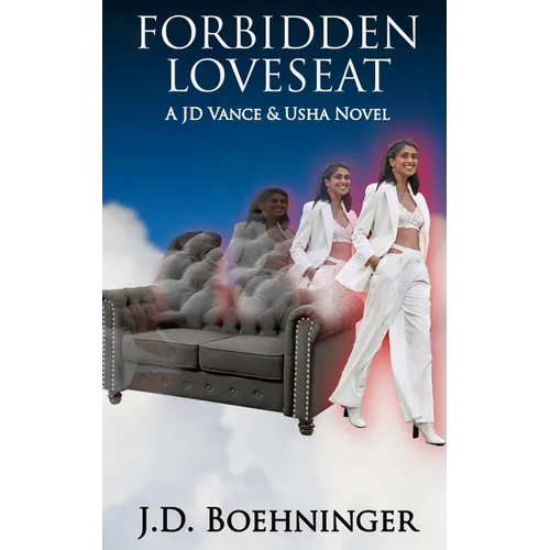 Forbidden Loveseat: A JD Vance & Usha Novel - Paperback