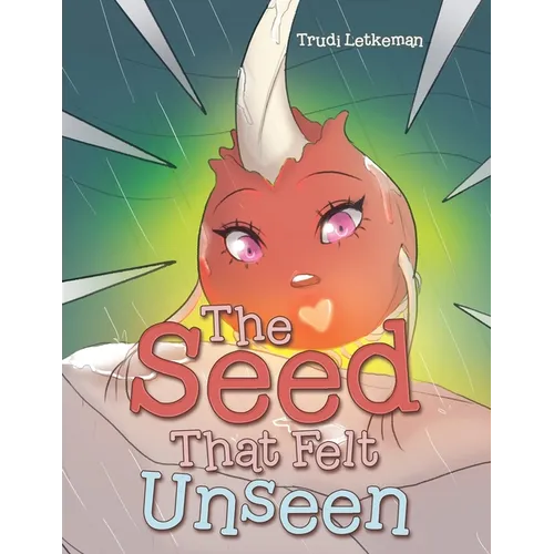 The Seed That Felt Unseen - Paperback