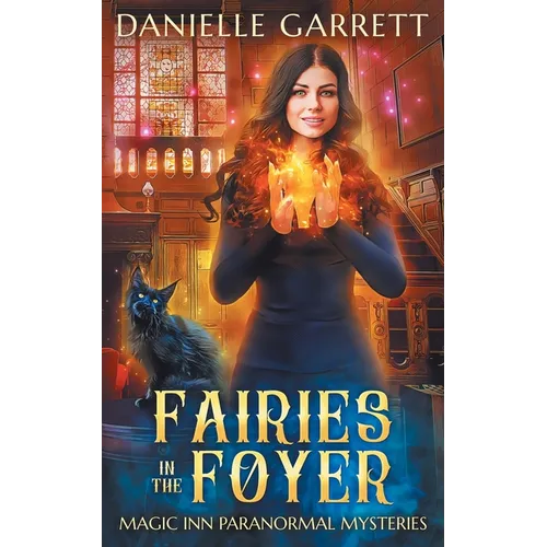 Fairies in the Foyer: A Magic Inn Paranormal Mystery - Paperback