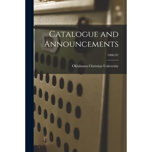 Catalogue and Announcements; 1906/07 - Paperback