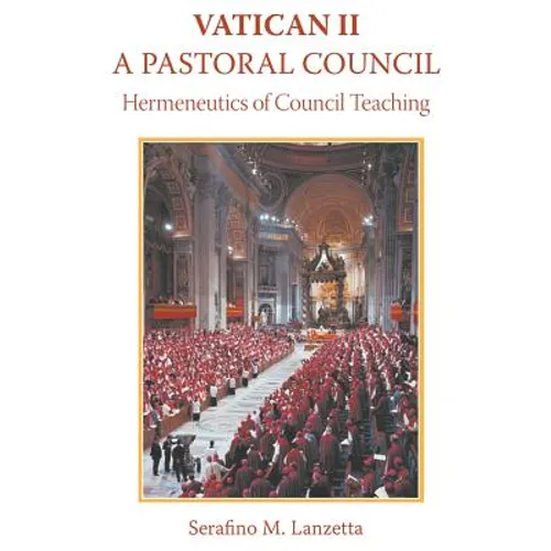 Vatican II: A Pastoral Council, Hermeneutics of Council Teaching - Paperback